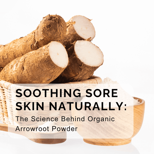 Soothing Sore Skin Naturally: The Science Behind Organic Arrowroot Powder - Obvs Skincare